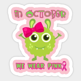 In October we wear pink, breast cancer awareness pink ribbon month Sticker